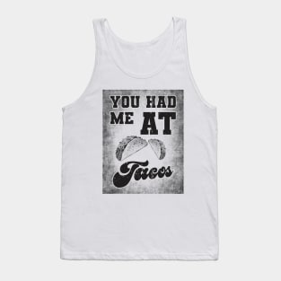 You had me at tacos Tank Top